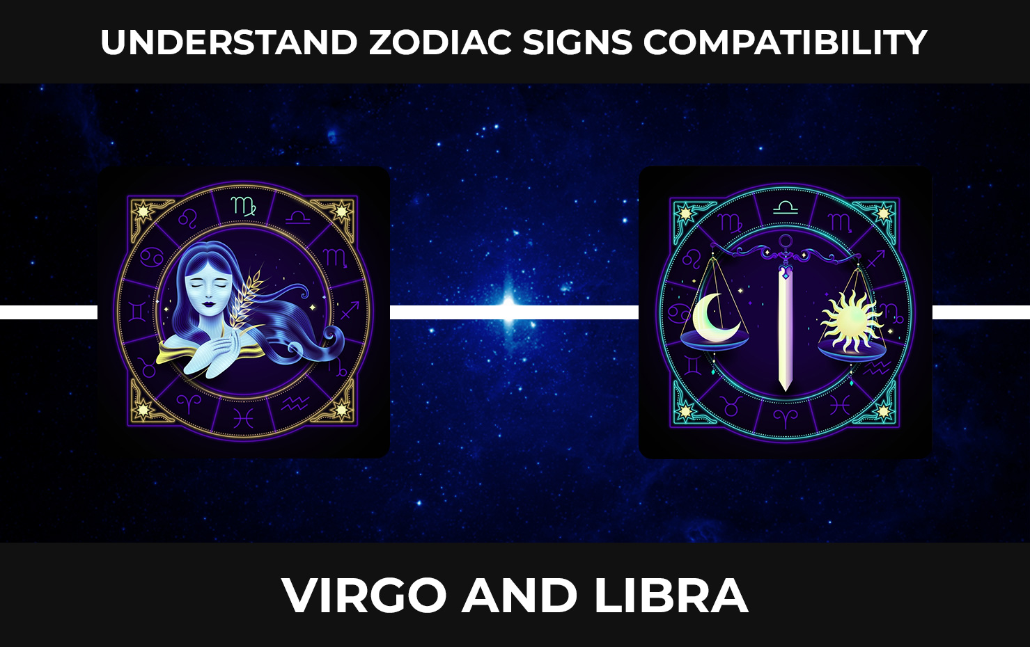 Understand Zodiac Signs Compatibility:  Virgo and Libra